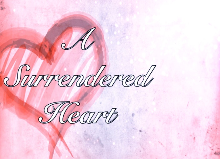 A Surrendered Heart — Laurel Oak Christian Church
