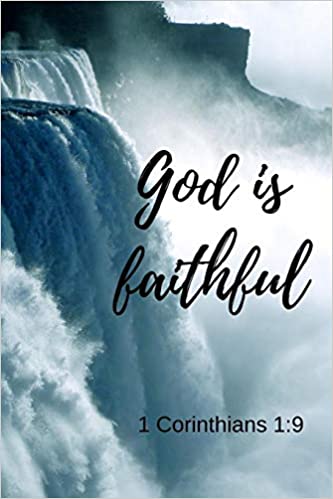 God is faithful | 1 Corinthians 1:19: Notebook with a Bible Verse Cover to use as Notebook | Planner | Journal - 120 pages blank lined - 6x9 inches (A5): Amazon.co.uk: Notebook, Bible Quote: 9781079912272: Books