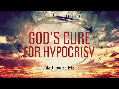 Matthew 23:1-12 | God's Cure for Hypocrisy | Matthew Dodd - YouTube