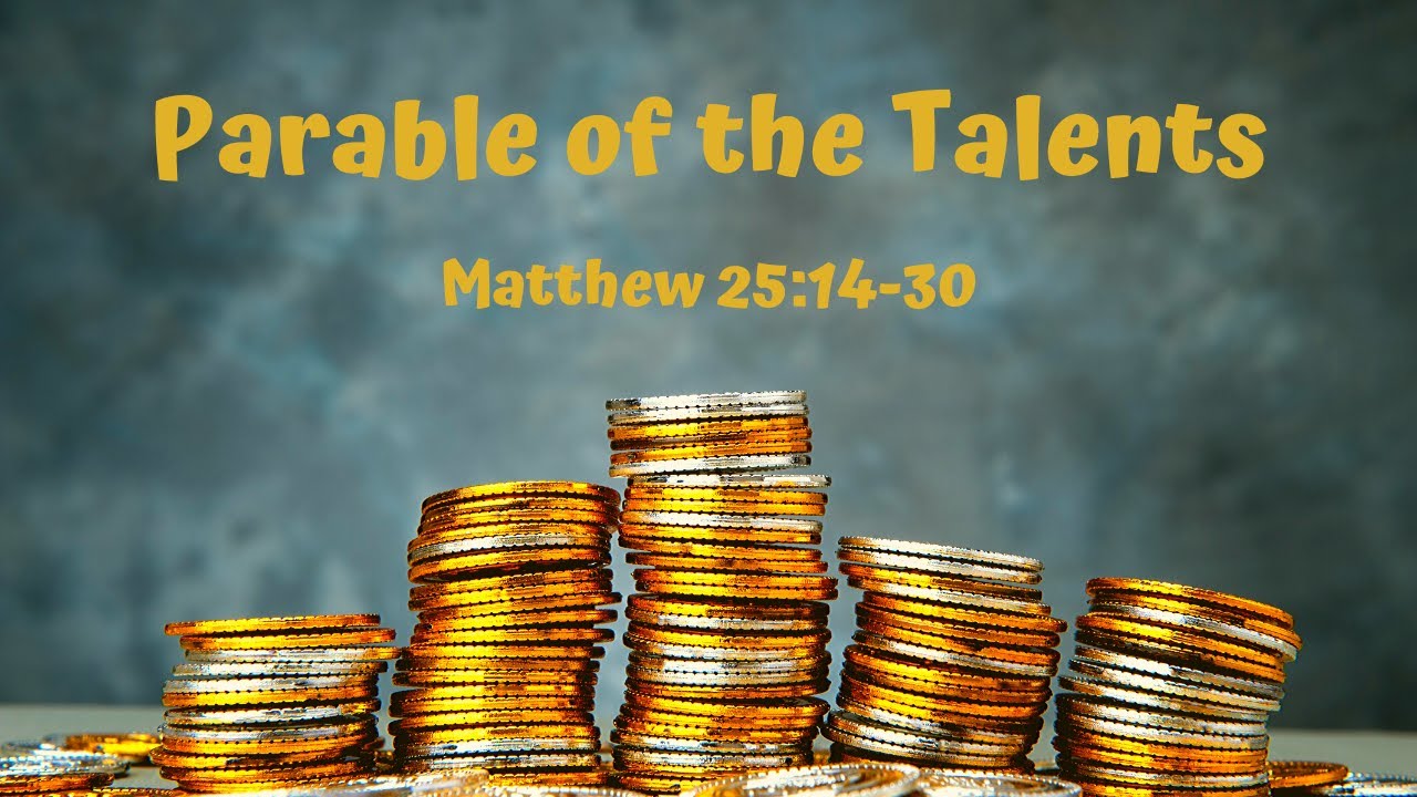 Matthew 25:14-30 "Parable of the Talents" - YouTube