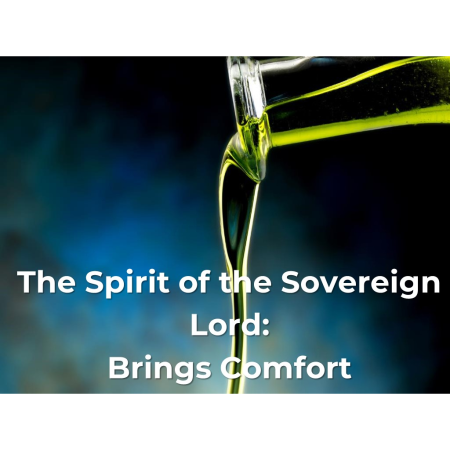 The Spirit of the Sovereign Lord Brings Comfort – Burwell Baptist Church