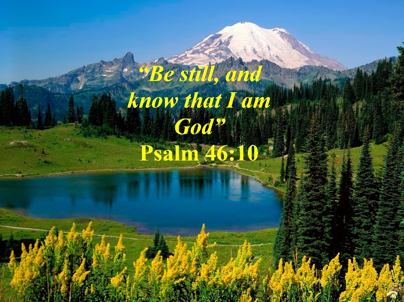 BE STILL, AND KNOW THAT I AM GOD – Psalm 46:10 | Mission Venture Ministries