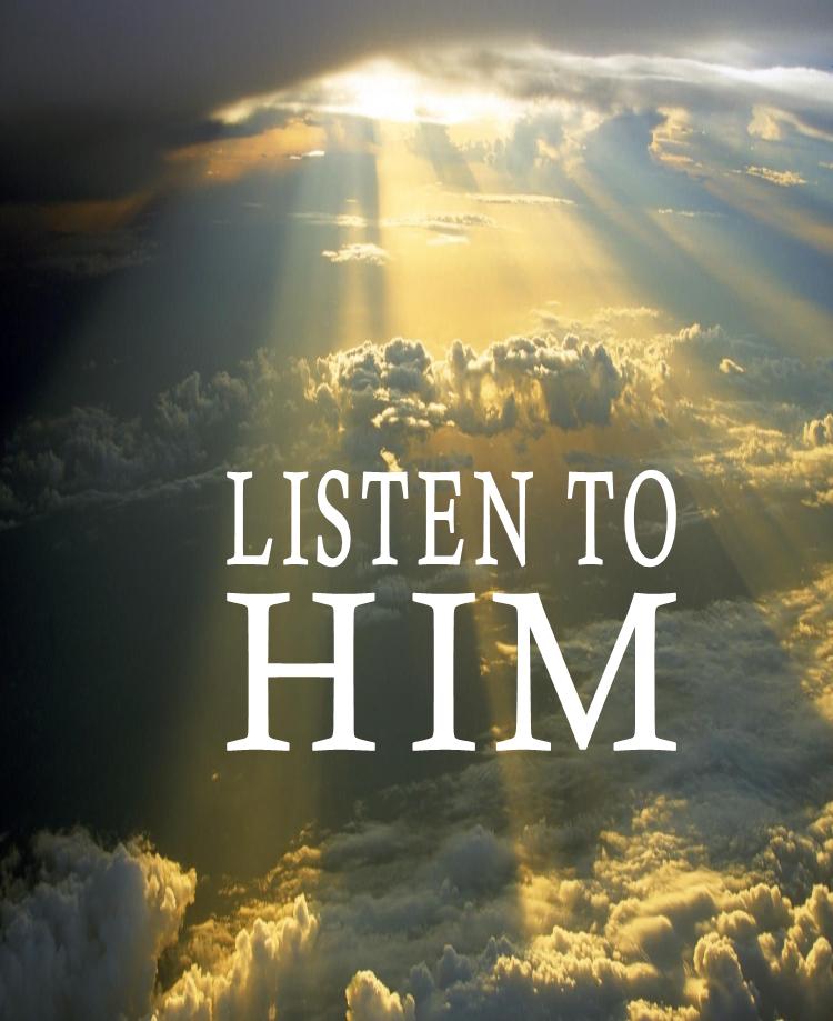 Listen to Him « livingtheword