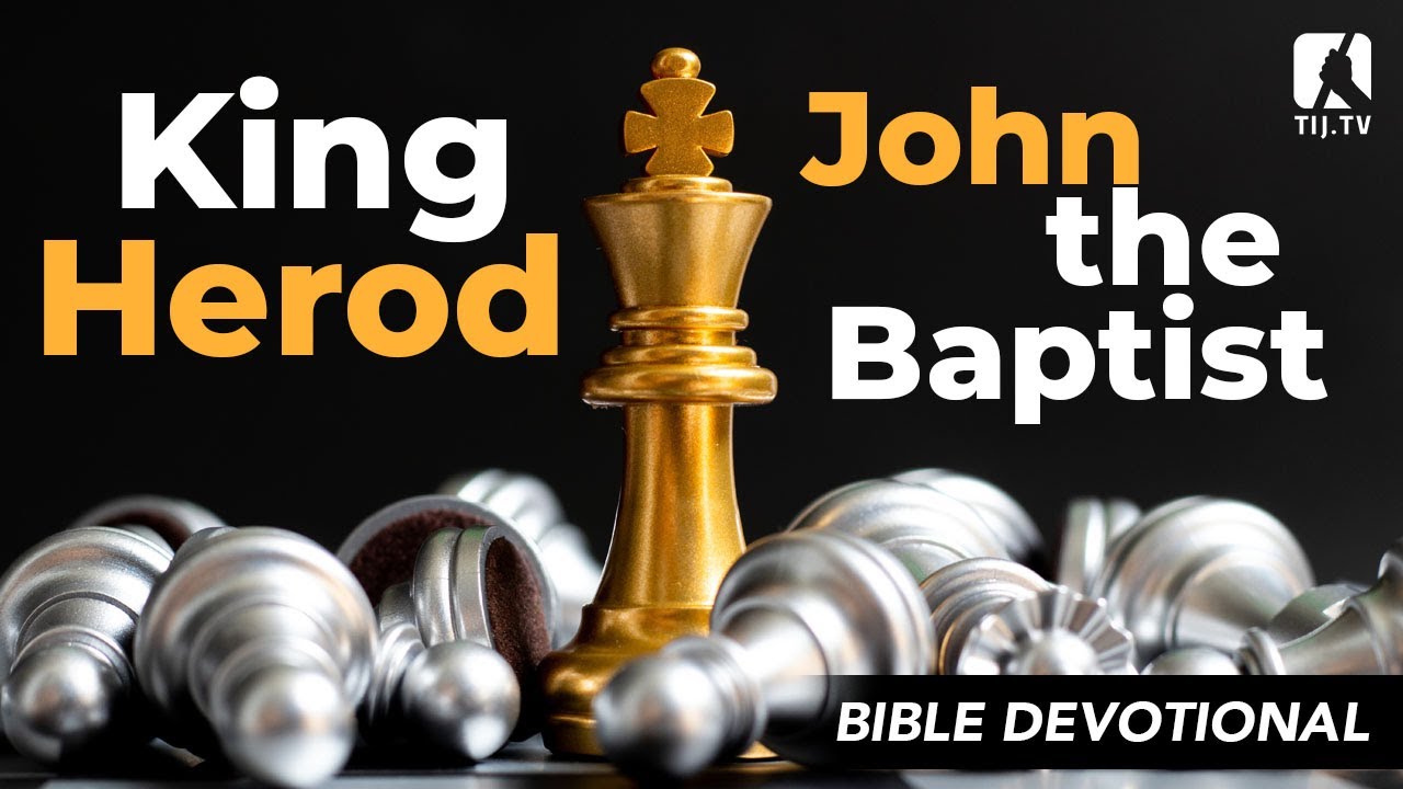 48. King Herod and John the Baptist - Mark 6:14-19 - YouTube